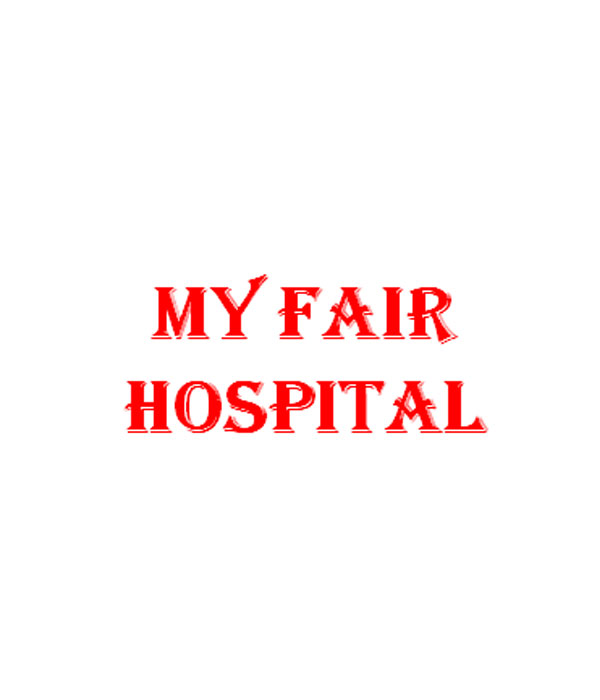My Fair Hospital